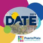 Puerto Plata reafirma su liderazgo turístico en DATE 2025 con una delegación ampliada y unida